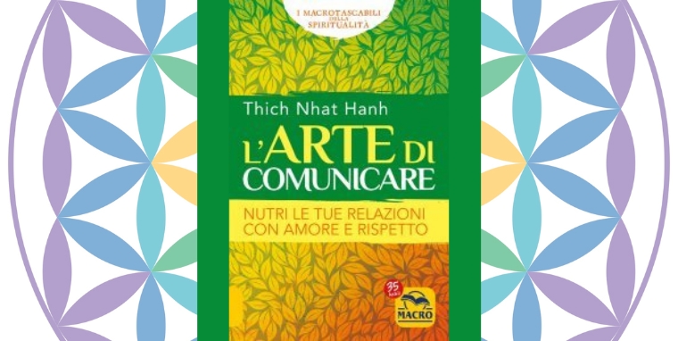 L’Arte di Comunicare, di Thich Nhat Hanh