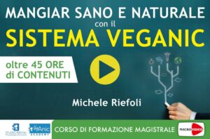 Mangiar Sano e Naturale con il Sistema Veganic - Videocorso