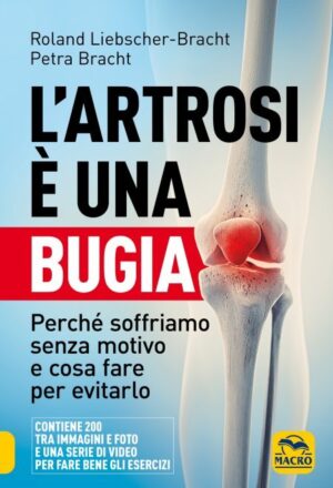 L'Artrosi è una Bugia