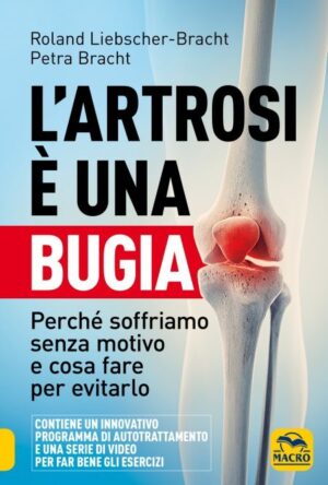 L'Artrosi è una Bugia